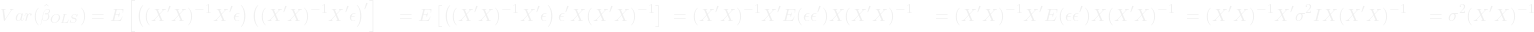 \begin{align*} Var(\hat{\beta}_{OLS}) &= E\left[\left((X'X)^{-1}X'\epsilon\right)\left((X'X)^{-1}X'\epsilon\right)'\right] \ &= E\left[\left((X'X)^{-1}X'\epsilon\right)\epsilon'X(X'X)^{-1}\right] \ &= (X'X)^{-1}X'E(\epsilon\epsilon')X(X'X)^{-1} \ &= (X'X)^{-1}X' E(\epsilon\epsilon')X(X'X)^{-1} \ &= (X'X)^{-1}X' \sigma^2 I X(X'X)^{-1} \ &= \sigma^2 (X'X)^{-1} \end{align*}